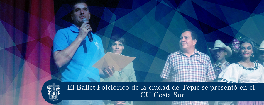 El Ballet Folclórico de Tepic se presentó en el CU Costa Sur