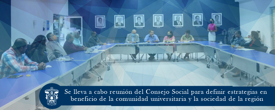 Se lleva a cabo reunión del Consejo Social para definir estrategias en beneficio de la comunidad universitaria y la sociedad de la región