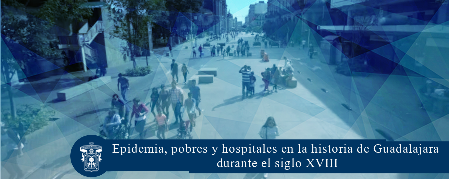 Epidemia, pobres y hospitales en la historia de Guadalajara durante el siglo XVIII