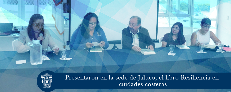 Presentaron en la sede de Jaluco, el libro Resiliencia en ciudades costeras