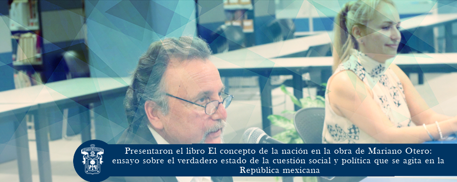 Presentaron el libro El concepto de la nación en la obra de Mariano Otero