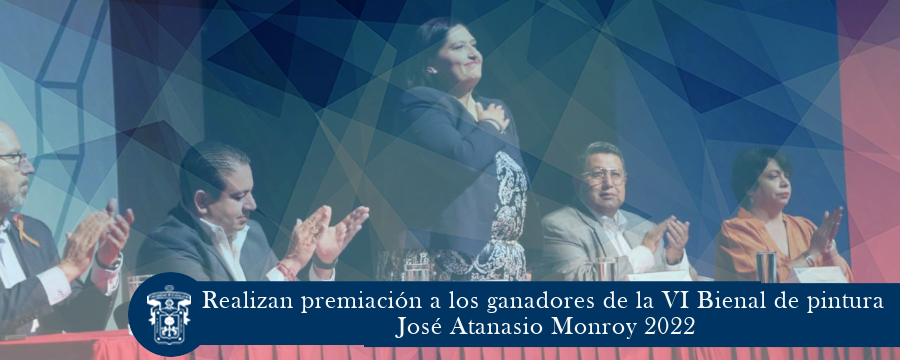 Realizan premiación a los ganadores de la VI Bienal de pintura José Atanasio Monroy 2022