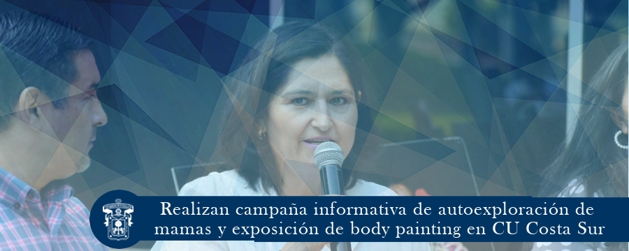 Realizan campaña informativa de autoexploración de mamas y exposición de body  painting en CU Costa Sur