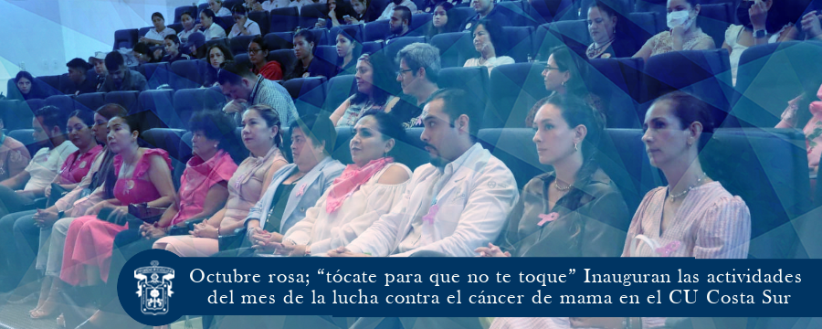 Octubre rosa; “tócate para que no te toque”  Inauguran las actividades del mes de la lucha contra el cáncer de mama en el CU Costa Sur