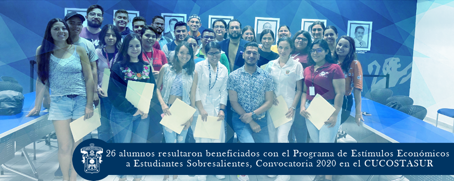 26 alumnos resultaron beneficiados con el PEEES, Convocatoria 2020 en el CUCOSTASUR