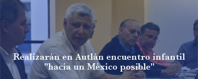 Banner: Encuentro "hacia un México posible"