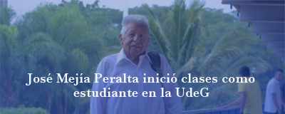 Banner: José Mejía Peralta inició clases como estudiante en la UdeG