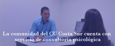 Banner: CU Costa Sur cuenta con consultoría psicológica