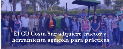 Banner: El CU Costa Sur adquiere tractor y herramienta agrícola