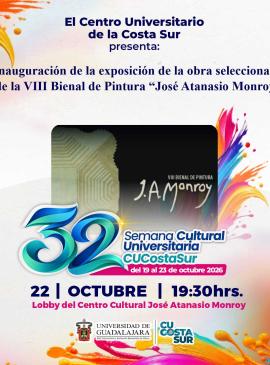 Inauguración de la exposición de la obra seleccionada de la VIII Bienal de Pintura "José Atanasio Monroy"