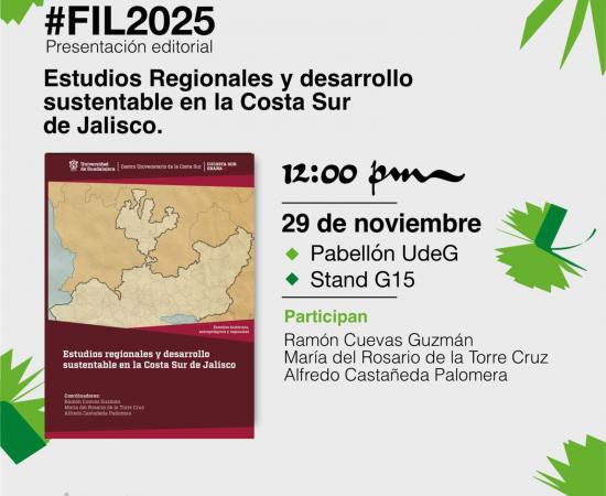 El Centro Universitario de la Costa Sur invita a la presentación del libro “Estudios regionales y desarrollo sustentable en la Costa Sur de Jalisco”